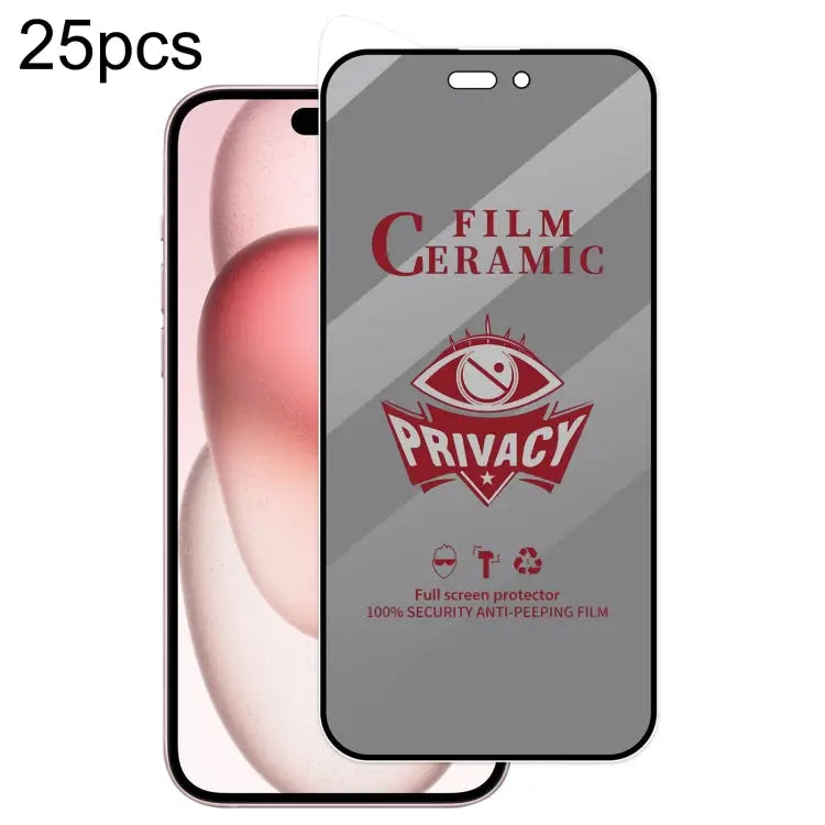 25pcs Full Coverage HD Privacy Ceramic Film - For iPhone 15 Plus - Apple Accessories