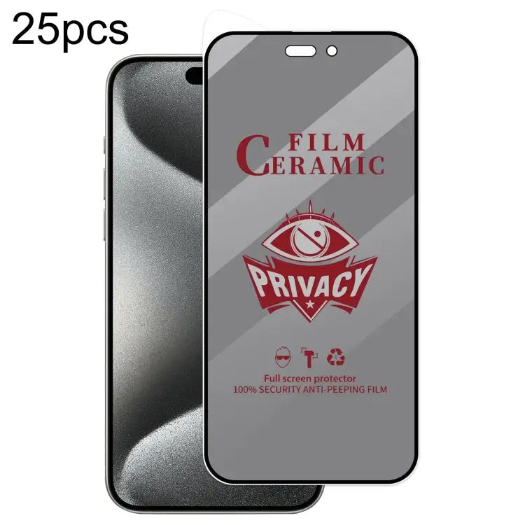 25pcs Full Coverage HD Privacy Ceramic Film - For iPhone 15 Pro Max - Apple Accessories